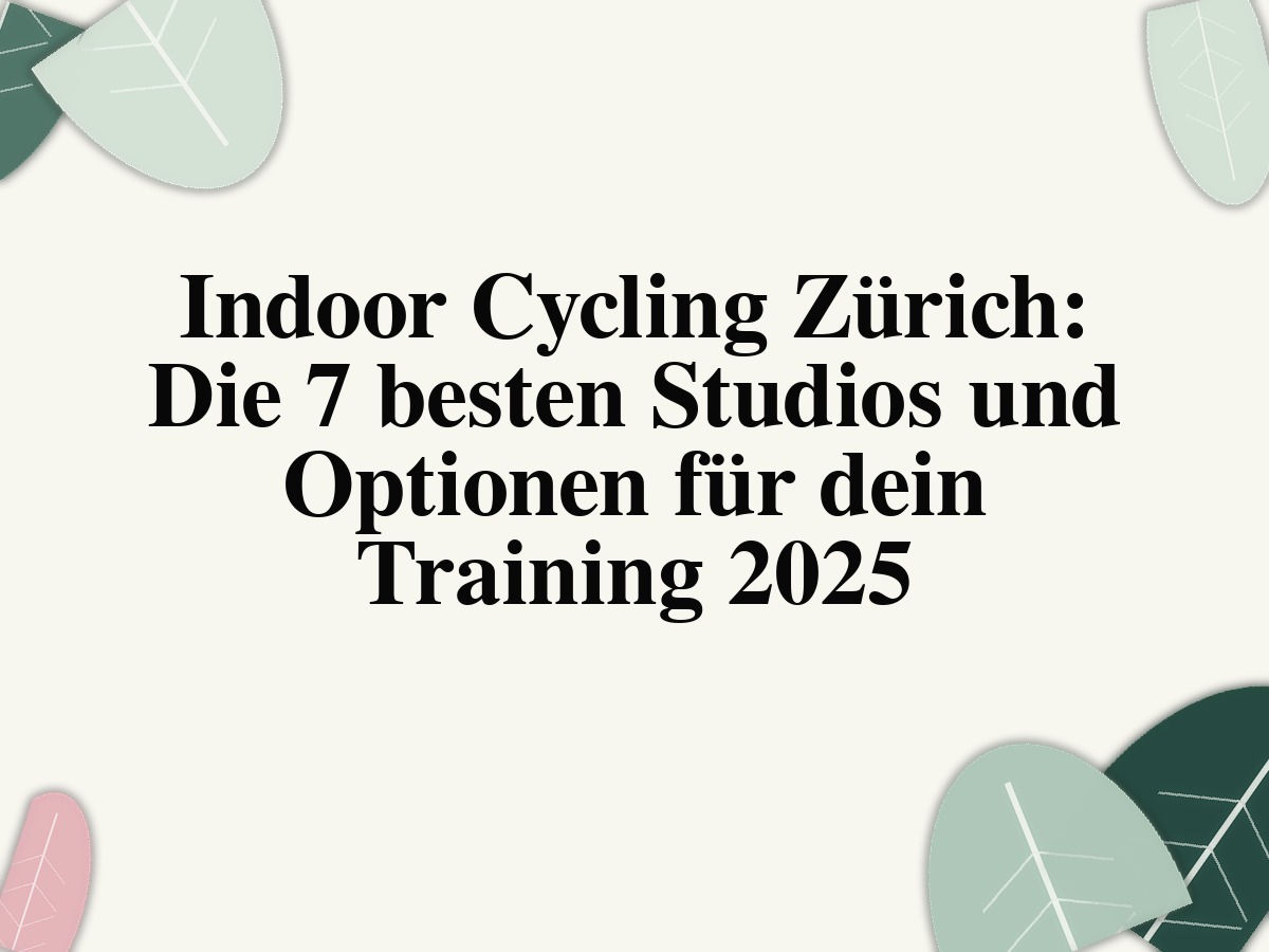 Indoor Cycling Zürich: Die 7 besten Studios und Optionen für dein Training 2025