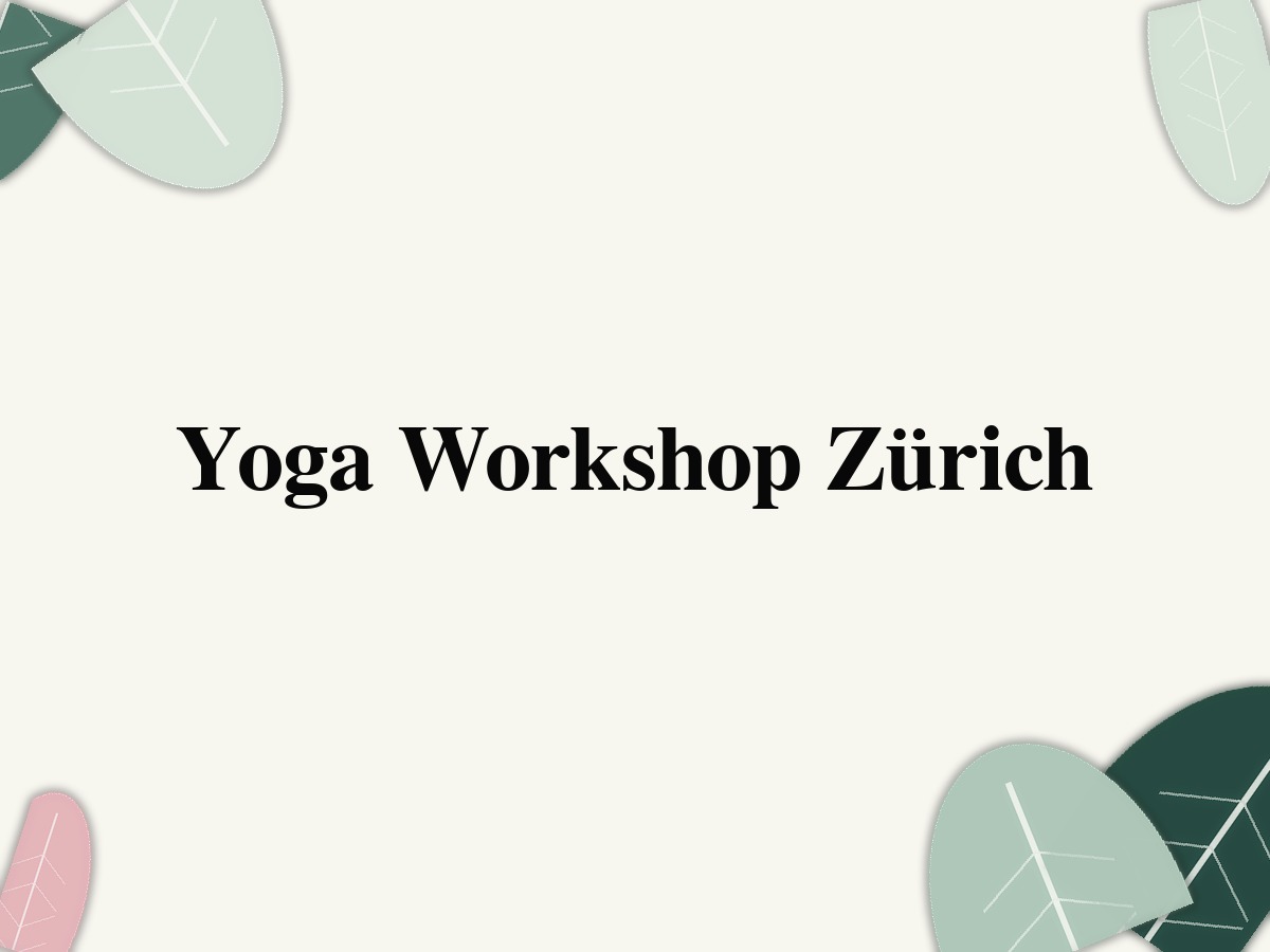 Yoga Workshop Zürich